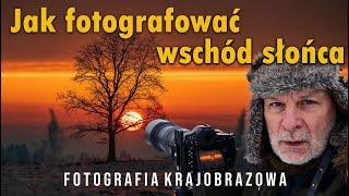 Jak fotografować wschód słońca ️ Poradnik  Markowy Vlog o Fotografii odcinek120