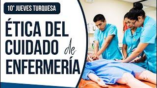 ÉTICA DEL CUIDADO DE ENFERMERÍA