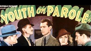 Youth On Parole (1937) (Drama)