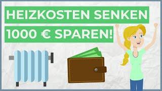 Richtig heizen: In 13 Schritten Geld und Energie sparen. Heizkosten dauerhaft senken!