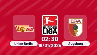 1. FC Union Berlin vs FC Augsburg |Live Match Today