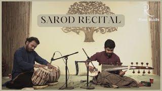 Sarod Recital | Shri Pratik Shrivastava | Shri Yashwant Vaishnav |  Rasa Siddhi