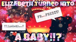 Elizabeth Turned Into A Baby!!? ~ Gacha Club️️ ~ (Gabriel/Freddy X Elizabeth/Circus Baby)️️