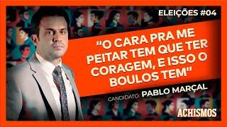 PREFEITURA DE SÃO PAULO: VOCÊ CONTRATARIA PABLO MARÇAL? | ACHISMOS ELEIÇÕES #4