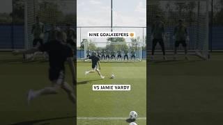 The power on Jamie Vardy’s strike  Can he score against 9 Goalkeepers 