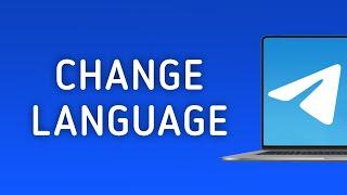 How to Change Your Telegram App Language On PC (New Update)