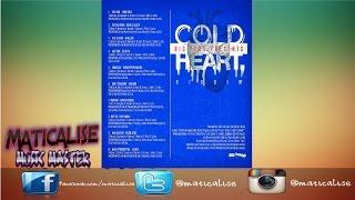 Cold Heart Riddim Mix {Big Yard Music} [Reggae] @Maticalise