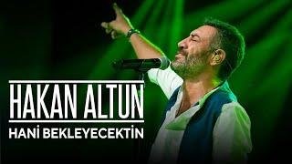 Hakan Altun - Hani Bekleyecektin (Harbiye Açıkhava Sahnesi)