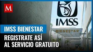 Si no cuentas con seguro social, puedes registrarte a IMSS-Bienestar; aquí te decimos cómo