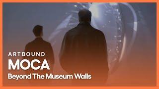 MOCA: Beyond The Museum Walls | Artbound | Season 8, Episode 3 | PBS SoCal