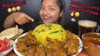 SPICY MUTTON CURRY  WITH BASANTI PULAO | BIG BITES | MESSY EATING | FOOD EATING VIDEOS