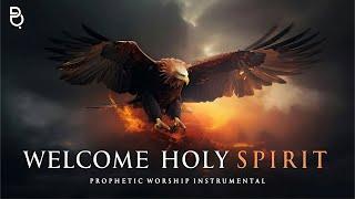 Welcome holy Spirit: Prophetic worship Music for Warfare & Prayer