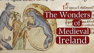 Medieval Ireland: A Land Of Wonder And Mystery