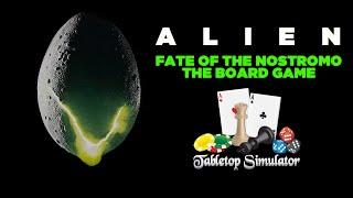 Alien: Fate of the Nostromo - Virtual Board Game Time! (Tabletop Sim)