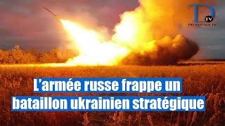 Région de Soumy : L’armée russe frappe un bataillon ukrainien stratégique