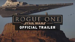 Rogue One: A Star Wars Story Trailer (Official)