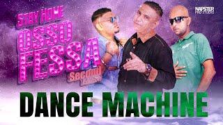 Dance Machine | Stay Home Osso Fessa 2nd Edition | Blue Bell