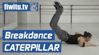 Breakdance lernen: Powermoves - Caterpillar - fiwitu.tv