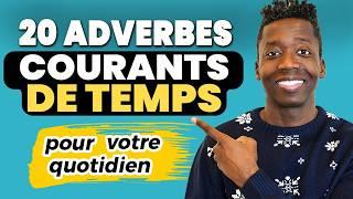 20 Adverbes de Temps pour Parler Couramment Anglais