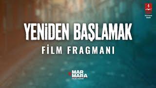 "Yeniden Başlamak" Film Fragmanı