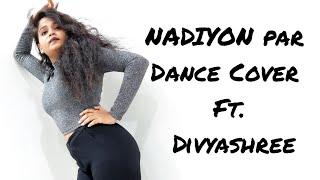 NADIYON PAAR (Let's the music play ) - Roohi | Bollywood dance | Divyashree