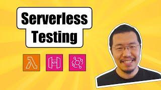 Serverless Testing: A Crash Course