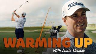 Warming Up With Justin Thomas