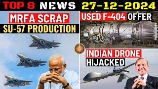 Indian Defence Updates : 114 Su-57 Production,Used F-404 Offer,Indian Drone Hijack,Dry Kaveri Flight