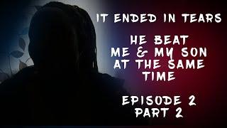 EPISODE 2 PART 2 | my marriage lasted 13 months | 2nd child | Escape | divorce