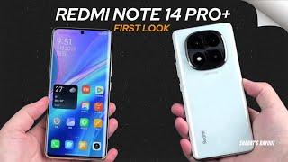 Redmi Note 14 Pro+ 5G unboxed, key specifications, Release Date