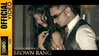 BROWN RANG [OFFICIAL VIDEO] - YO YO HONEY SINGH - INTERNATIONAL VILLAGER