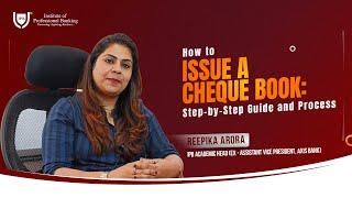 How to Issue a Cheque Book: Step-by-Step Guide and Process | IPB India