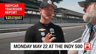 Indy 500 Trackside: Monday May 22 with Ryan Hunter-Reay and RACER's Marshall Pruett