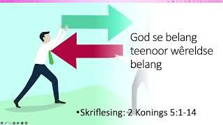 14 Januarie 2024 -God se belang teenoor wêreldse belang