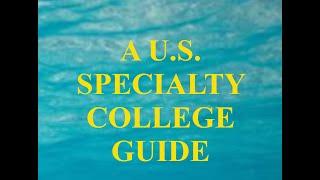 A U.S. SPECIALTY COLLEGE GUIDE