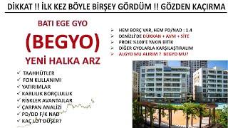 İLK KEZ BÖYLE BİR HALKA ARZ GÖRDÜM DİKKAT !! BATI EGE GAYRİMENKUL BEGYO YENİ HALKA ARZ