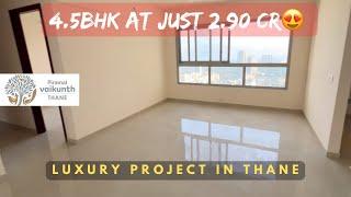 4.5Bhk For Sale at Piramal Vaikunth, Thane | 2.90 Cr Best Deal Available ️8100 887700