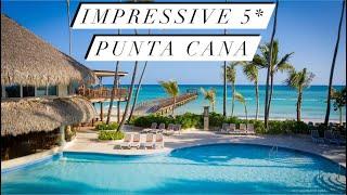 Impressive 5* Punta Cana (All inclusive) | Обзор отеля | Доминикана  2023