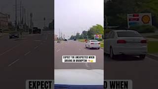 Brampton DRIVERS Are Crazy