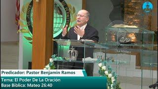 PASTOR BENJAMIN RAMOS // EL PODER DE LA ORACIÓN