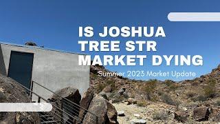 Is Joshua Tree Airbnb Market Dying?! - Summer 2023 Joshua Tree Market Update