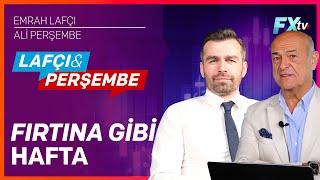 Lafçı & Perşembe: Fırtına Gibi Hafta | Emrah Lafçı - Ali Perşembe