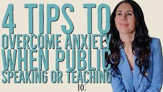 4 Tips To Overcome Anxiety When Public Speaking Or Teaching