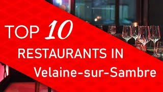 Top 10 best Restaurants in Velaine-sur-Sambre, Belgium