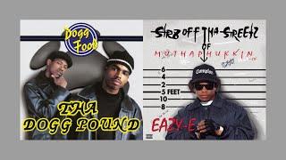 What Would You Do Vs. Wut Would You Do - Tha Dogg Pound & Eazy-E