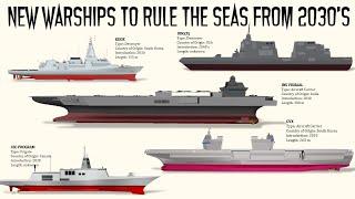 The 18 Warships that will Dominate the seas from 2030's