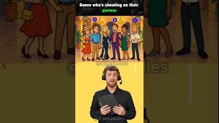 Guess who’s cheating on their partner? #logicpuzzles #brainteasers #riddle #viralshorts  #viralreels
