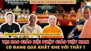 Thầy Minh Tuệ Đang Phá Giáo Hội? Tại Sao Giáo Hội Phật Giáo Việt Nam Có Đang Quá Khắt Khe Với Thầy ?