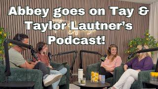 Abbey is a guest on Taylor Lautner's Podcast!