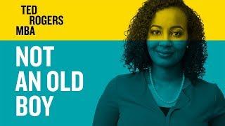 Not An Old Boy: Sara Mohammed, Ted Rogers MBA 2019